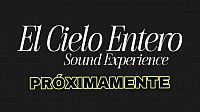 El Cielo Entero Sound Experience